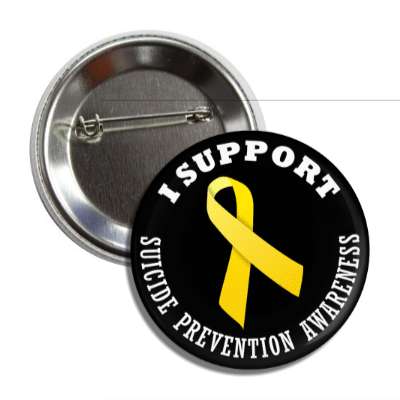 i support suicide prevention yellow awareness ribbon button