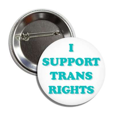 i support trans rights button