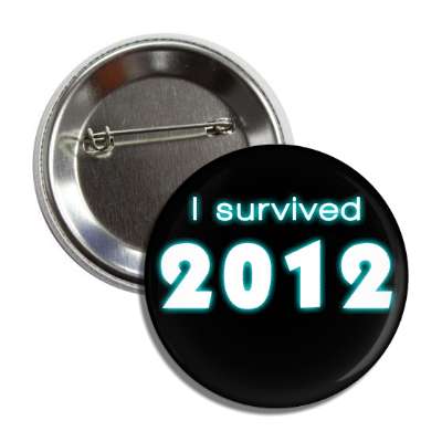 i survived 2012 button