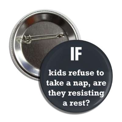 if kids refuse to take a nap are they resisting a rest button