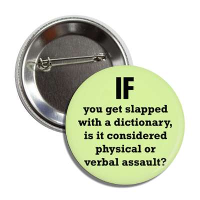 if you get slapped with a dictionary is it physical or verbal assault button