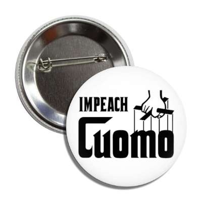 impeach cuomo ny governor godfather mafia parody button