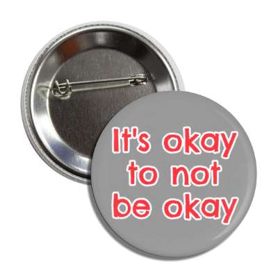 it's okay to not be okay grey button