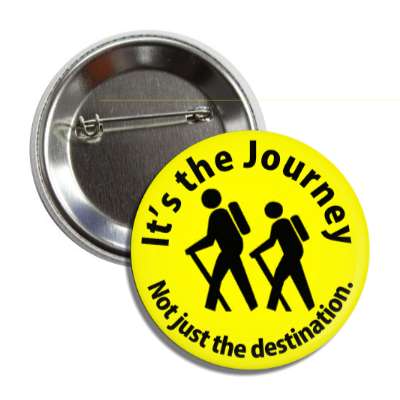 its the journey not just the destination walking symbols button