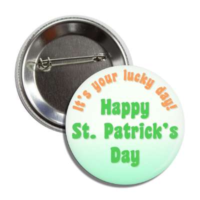 its your lucky day happy st patricks day light green gradient button