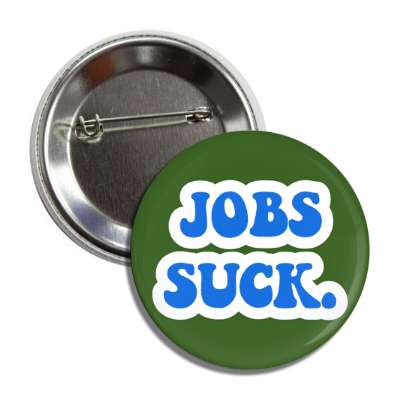 jobs suck button