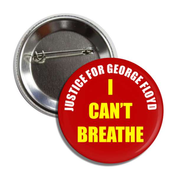 justice for george floyd i cant breathe red yellow white button