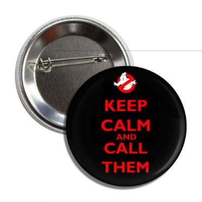 keep calm and call them button