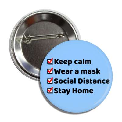 keep calm wear a mask social distance stay home light blue checklist button