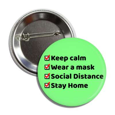 keep calm wear a mask social distance stay home light green checklist butto