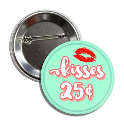 kisses 25 cents lipstick mint green button