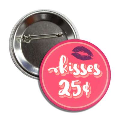 kisses 25 cents pink lipstick button
