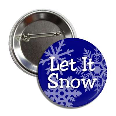 let it snow snowflakes button