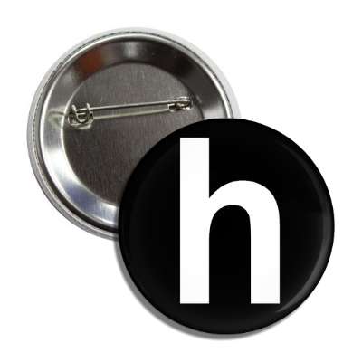 letter h lower case black white button
