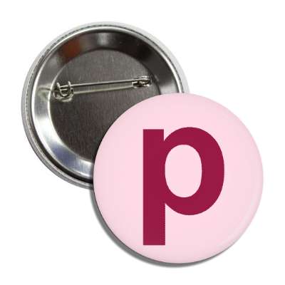 letter p lower case pink dark red button