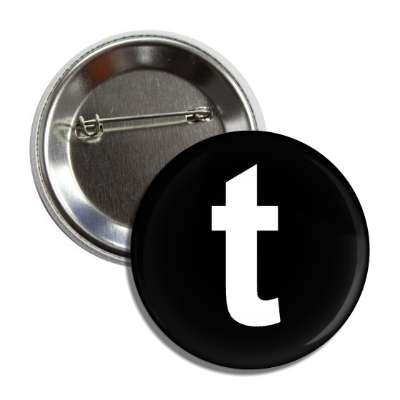 letter t lower case black white button