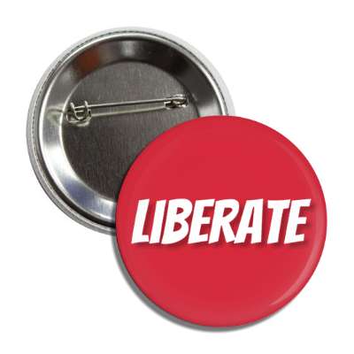 liberate button