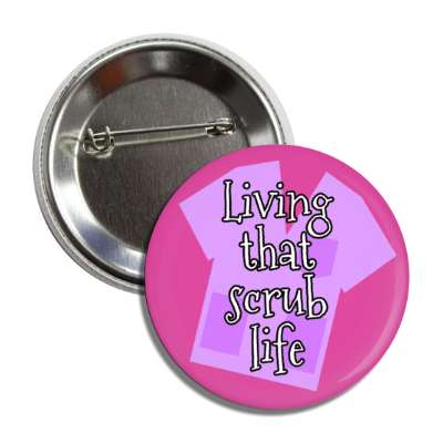 living that scrub life purple button