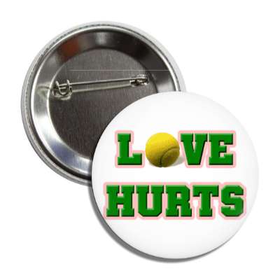 love hurts tennis ball white green button