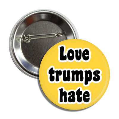 love trumps hate button