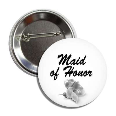 maid of honor one grey flower button