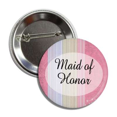maid of honor pink lines oval button