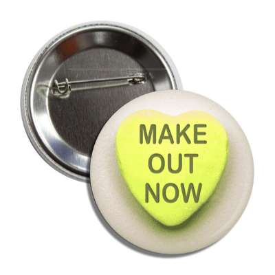 make out now valentines day heart candy yellow button