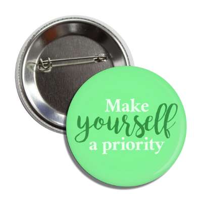 make yourself a priority green button