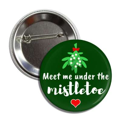 meet me under the mistletoe red heart button