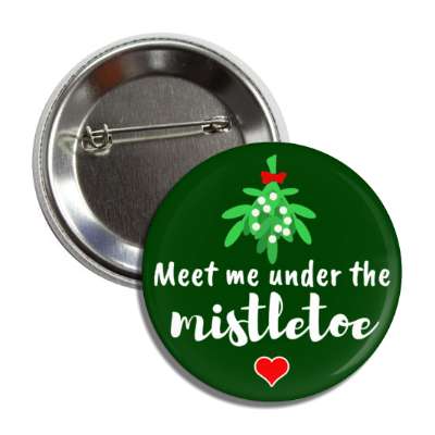 meet me under the mistletoe red heart button