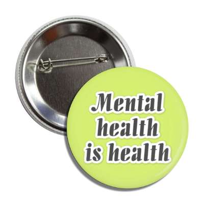 mental health is health green button