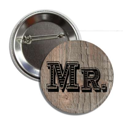 mr mister wood burned button