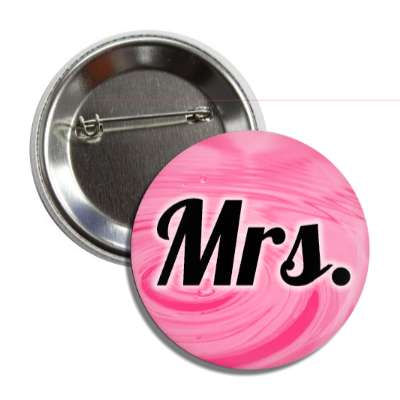 mrs missus pink swirl cursive button