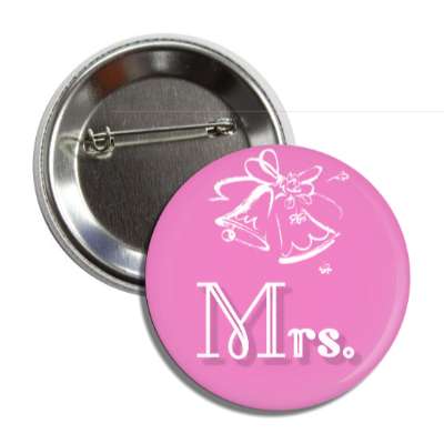 mrs missus wedding bells pink button