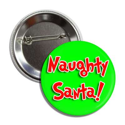naughty santa button