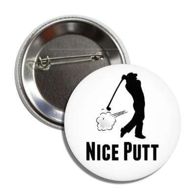 nice putt novelty golfer silhouette button