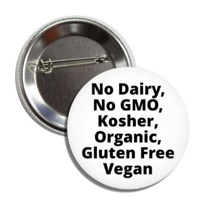 no dairy no gmo kosher organic gluten free vegan button
