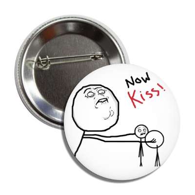 now kiss button