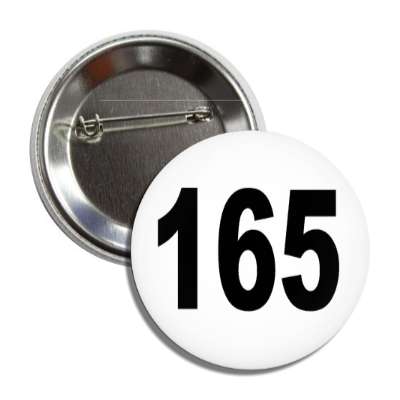 number 165 white black button