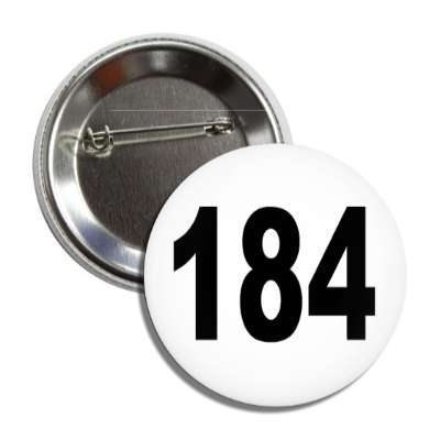 number 184 white black button