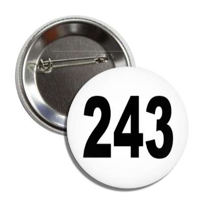number 243 white black button