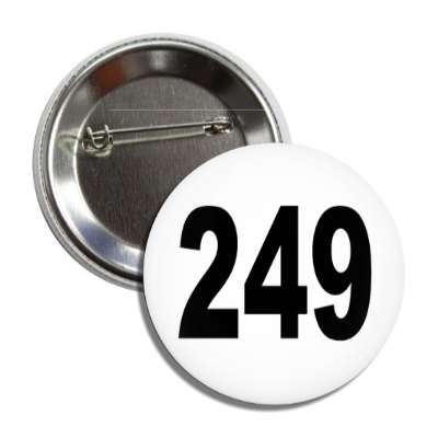 number 249 white black button