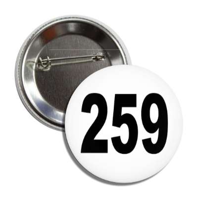 number 259 white black button