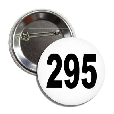 number 295 white black button