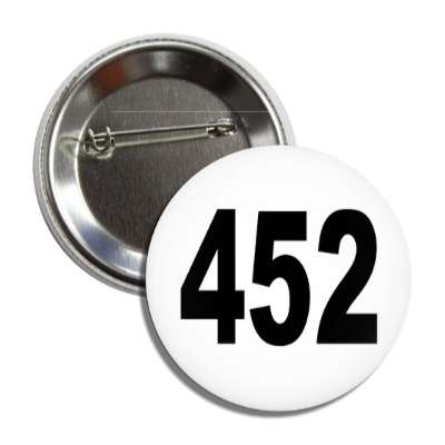 number 452 white black button