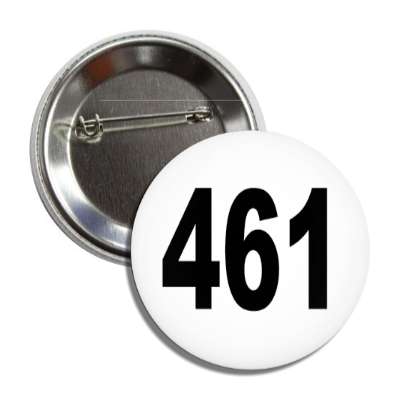 number 461 white black button
