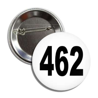 number 462 white black button