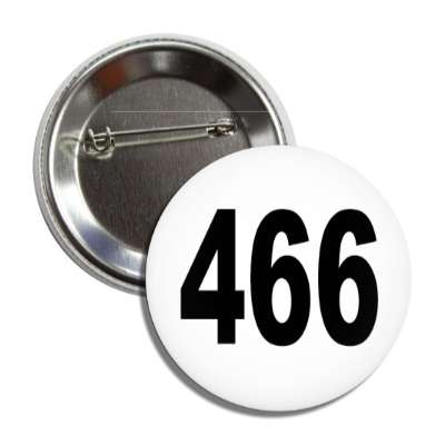 number 466 white black button