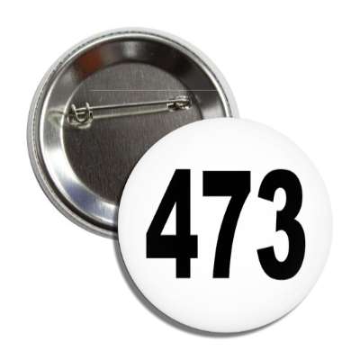 number 473 white black button