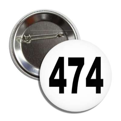 number 474 white black button